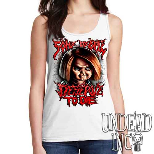 Chucky "Some People" - Ladies WHITE Singlet Tank