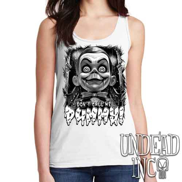 Slappy Don't Call Me Dummy Black & Grey - Ladies WHITE Singlet Tank