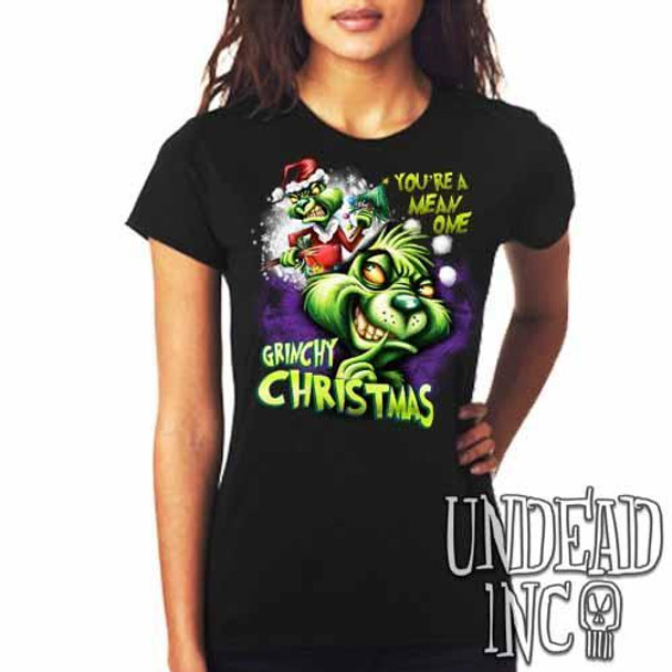 "You're a mean one" Grinch Christmas - Ladies T Shirt