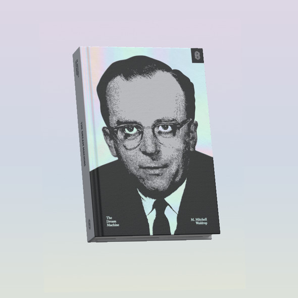 The Dream Machine: J.c.r. Licklider and the Revolution That Made Computing Personal