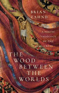 The Wood Between the Worlds- Brian Zahnd The Wood Between the Worlds- Brian Zahnd