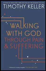 Walking with God through Pain and Suffering Walking with God through Pain and Suffering