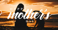 HAPPY MOTHER'S DAY FROM NEWPOWA