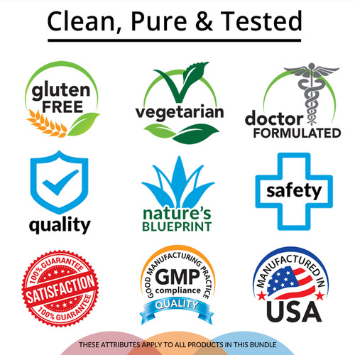 Clean, Pure & Tested, Gluten Free, Vegetarian, Doctor Formulated, Quality, Nature's Blueprint, Safety, Satisfaction Guarantee, GMP Compliance, Manufactured in USA Clean, Pure & Tested, Gluten Free, Vegetarian, Doctor Formulated, Quality, Nature's Blueprint, Safety, Satisfaction Guarantee, GMP Compliance, Manufactured in USA