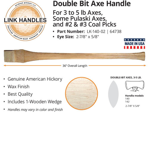  Link Handles 64738, 36" Double Bit Axe Handle, For 3 To 5 Lb Axes, Some Pulaski Axes, #2 & #3 Coal Pick (min qty 12 each) 