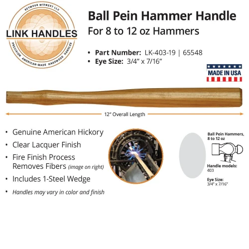  Link Handles 65548, 12" Ball Pein Machinist Hammer Handle For 8 to 12 Oz Hammers (min qty 12 each) 