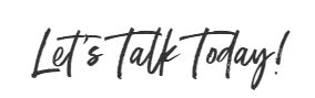 Let's talk today!