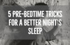 How To Get A Good Night's Sleep