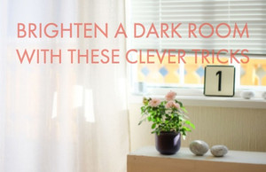 Brighten A Dark Room With These Clever Tricks