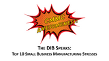 Top 10 Small Business Manufacturing Stresses