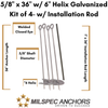 5/8" x 36" w/ 6" Helix Galvanized- Kit of 4 w/ Installation Rod