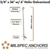 3/4" x 36" w/ 6" Helix Galvanized- Set of 2