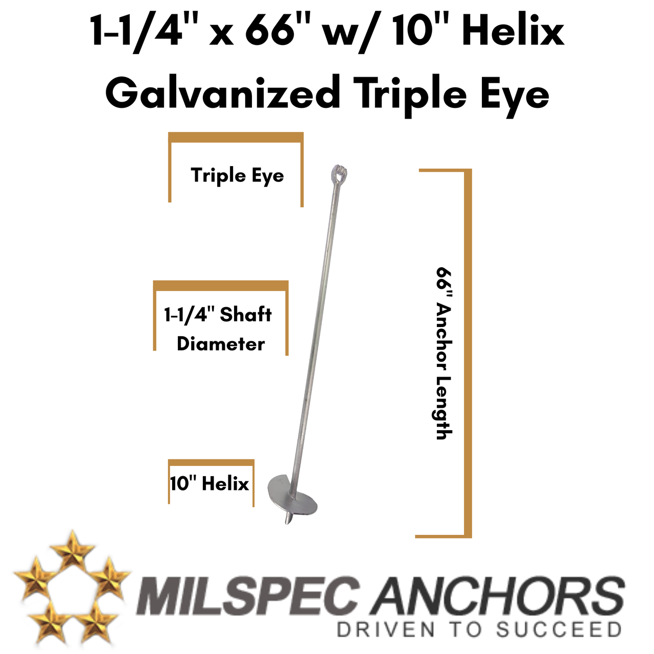 1 1/4'' x 66'' w/ 10'' Helix Galvanized Triple Eye- Individual