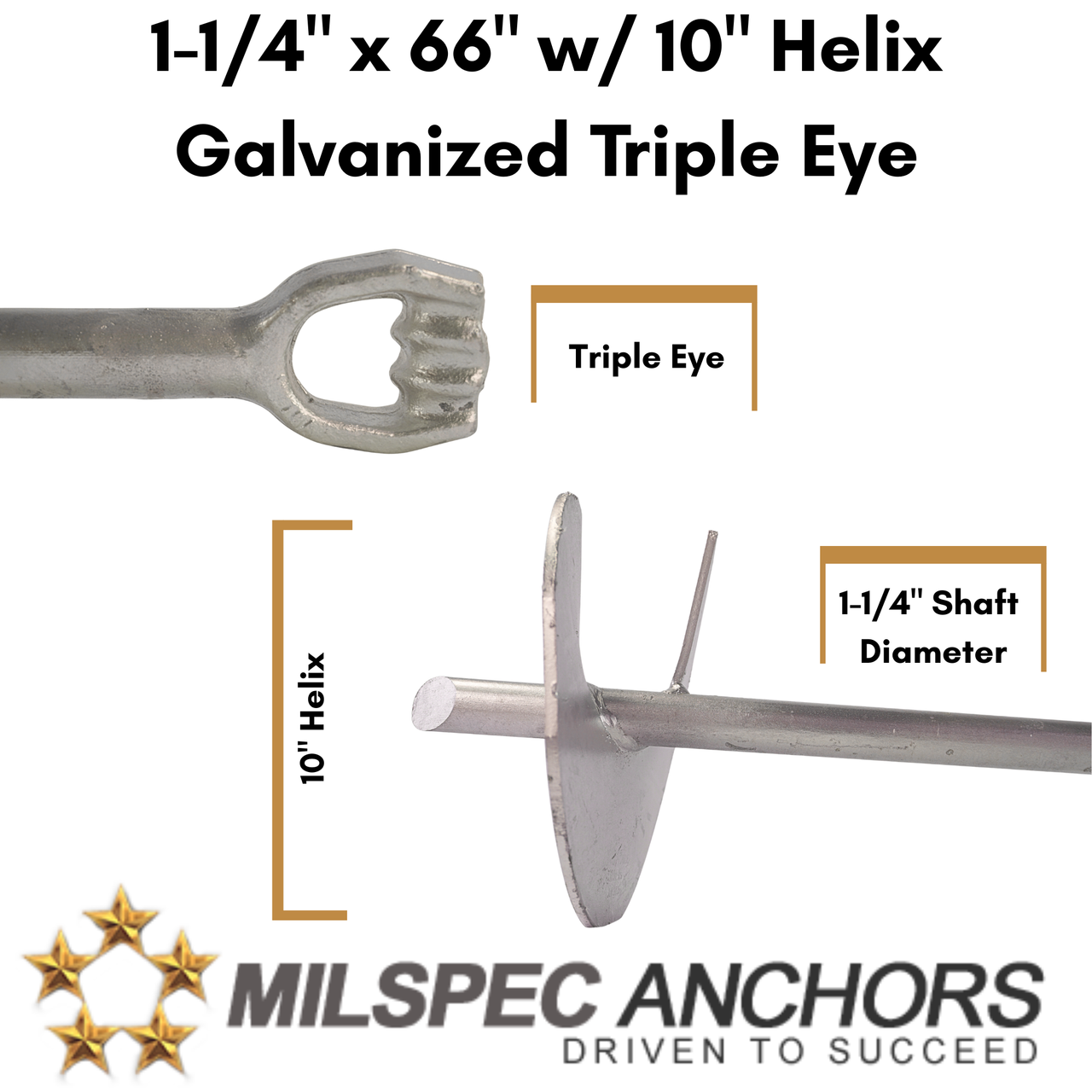 1 1/4'' x 66'' w/ 10'' Helix Galvanized Triple Eye- Individual