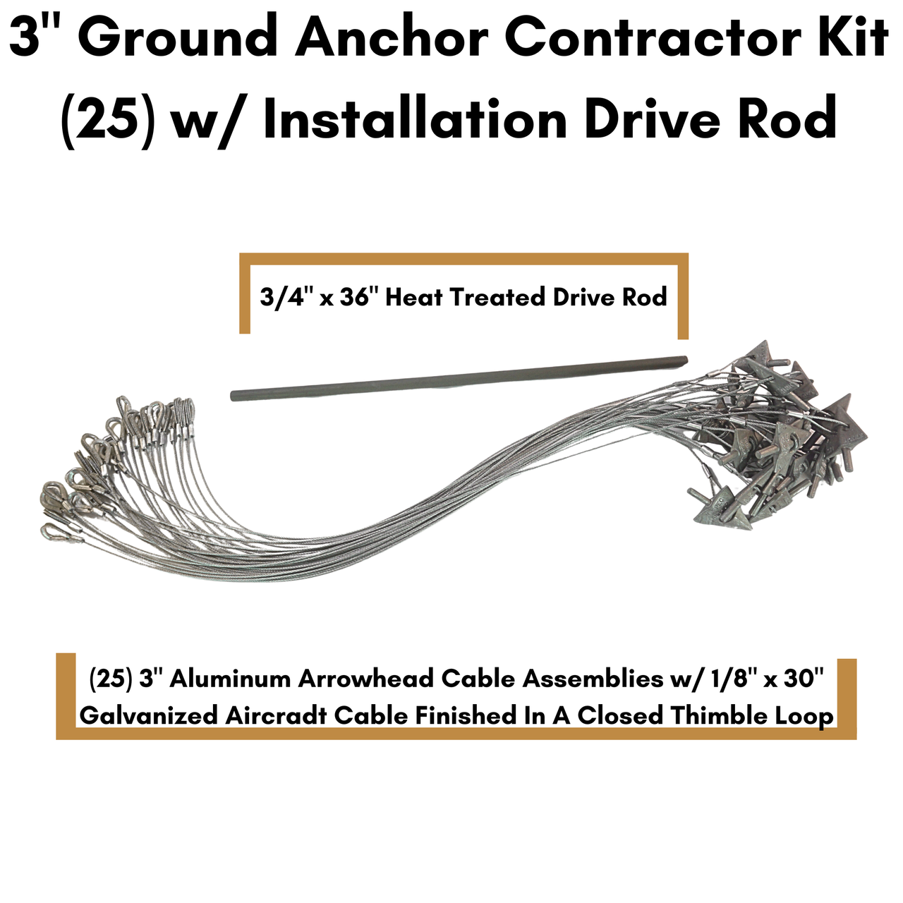 3'' Contractor Ground Anchor Kit (25 Anchor Cable Assemblies + Drive Rod)