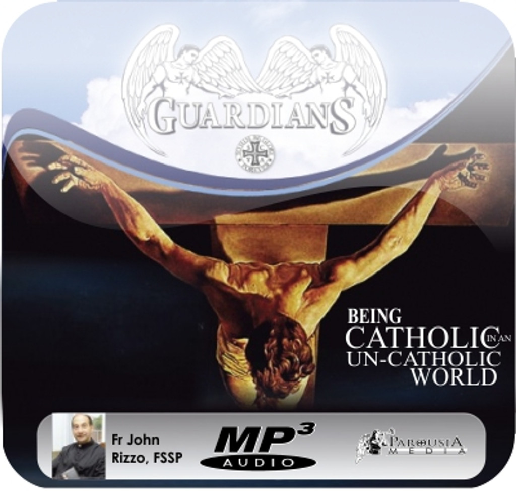 Being Catholic in an Un-Catholic World (CD)