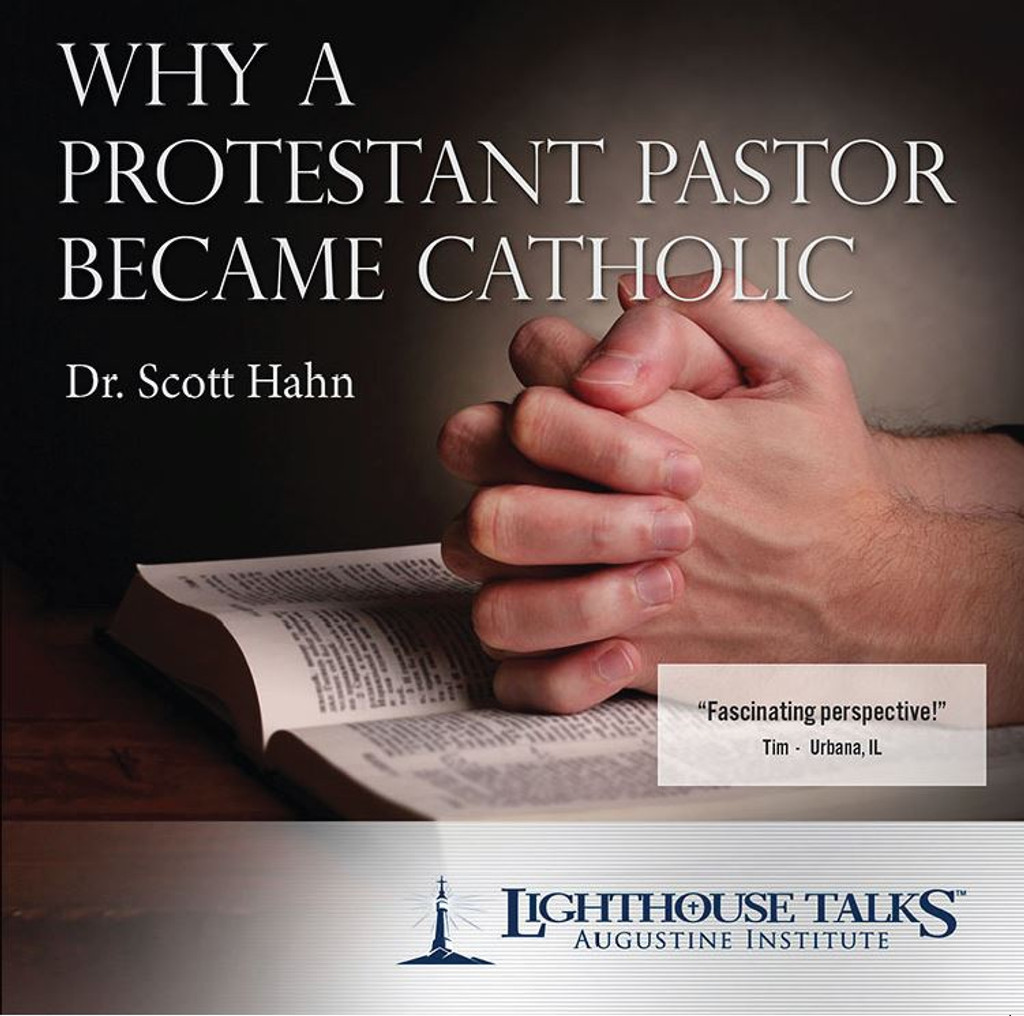 Why a Protestant Pastor Became Catholic (CD)