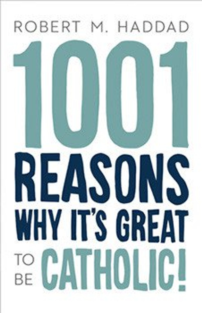 1001 Reasons to be Catholic