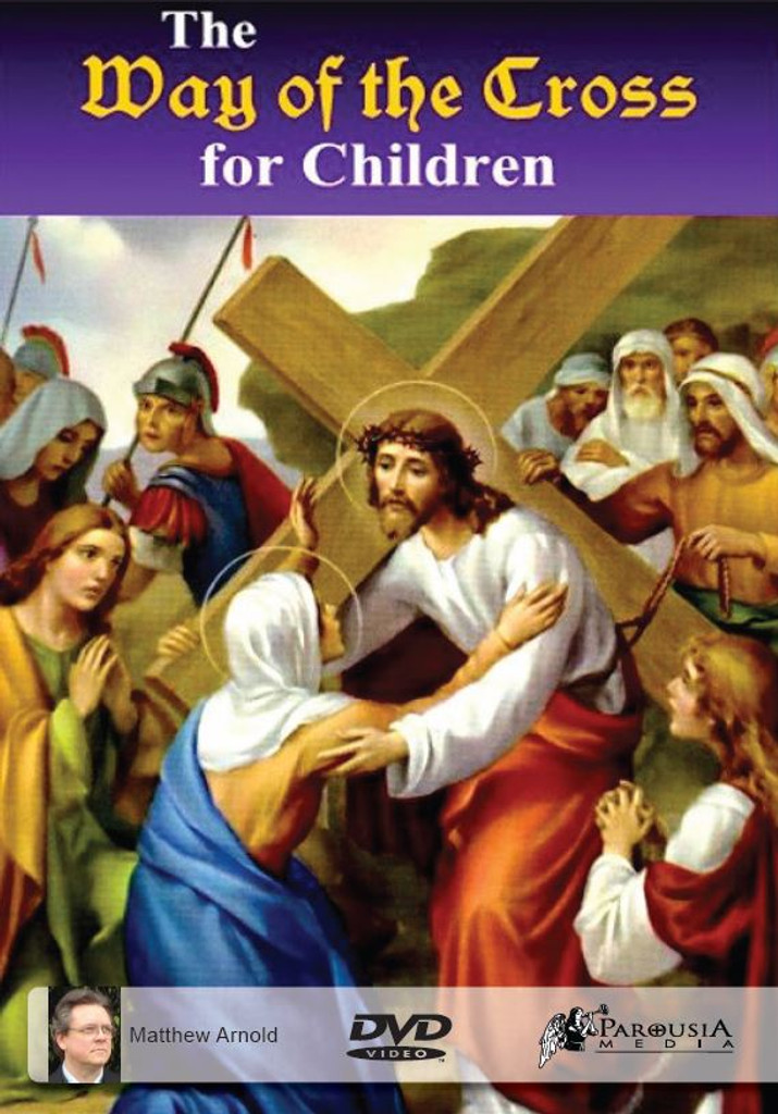 The Way of the Cross For Children - Matthew Arnold - Pro Multis Media - DVD