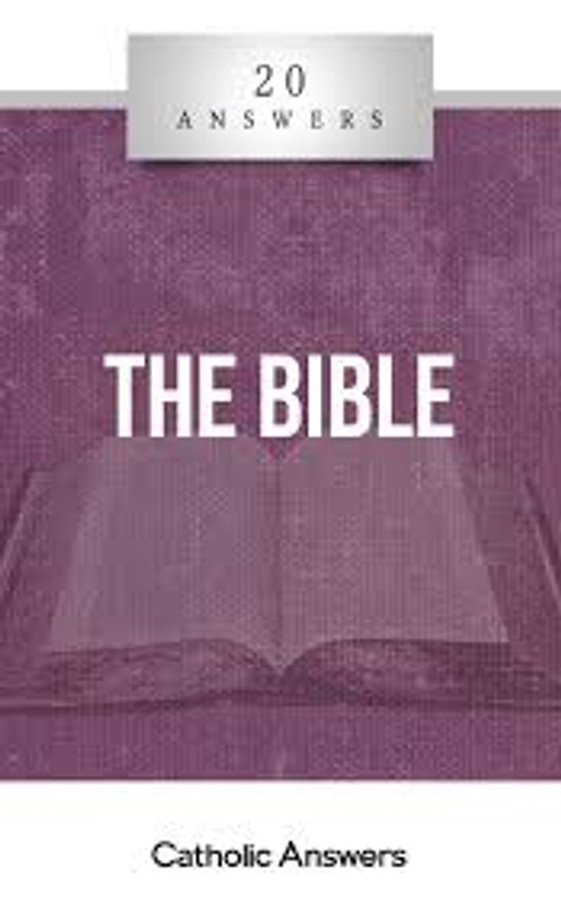 'The Bible' - Trent Horn - 20 Answers - Catholic Answers (Booklet)