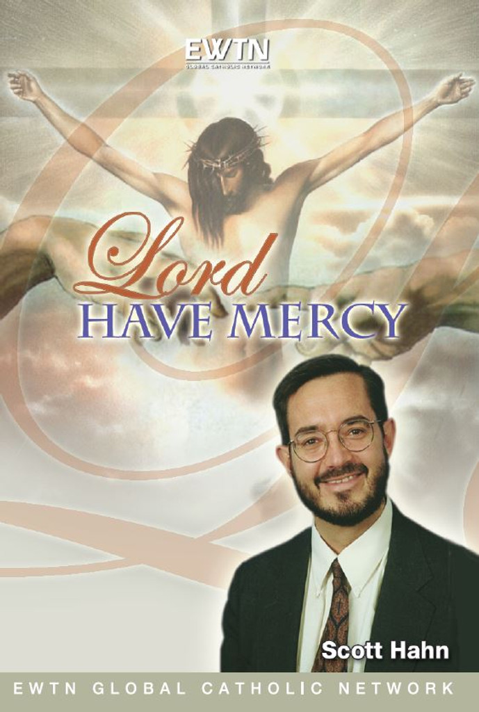 Lord Have Mercy - Dr. Scott Hahn - EWTN (4 DVD Set)