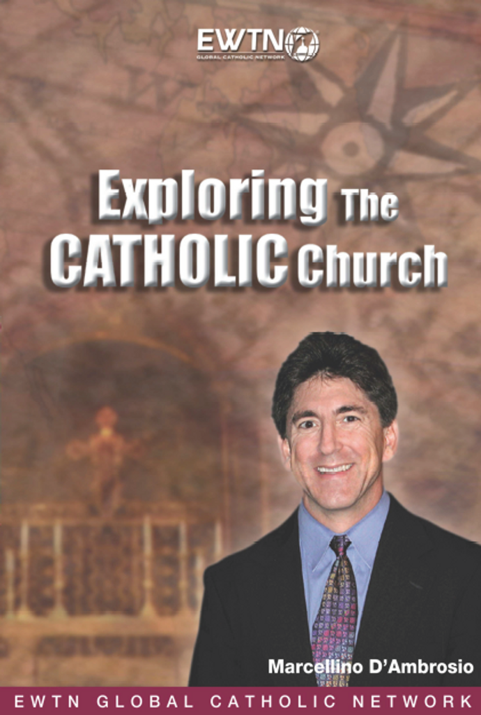 Exploring the Catholic Church - Marcellino D'Ambrosio - EWTN (2 DVD Set)