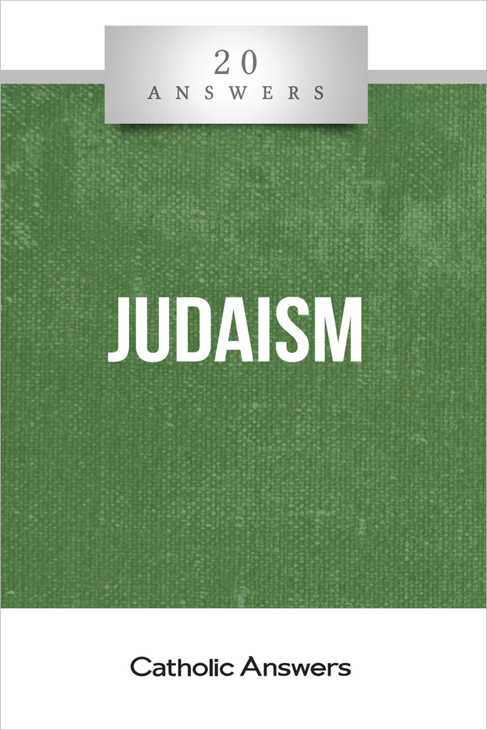 'Judaism' - 20 Answers - Michelle Arnold  - Catholic Answers (Booklet)