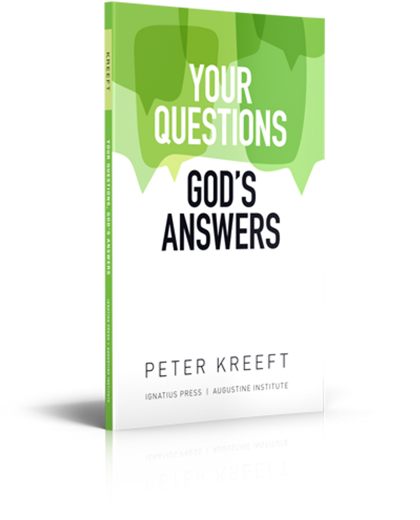 Your Questions, God's Answers - Dr. Peter Kreeft - Augustine Institute (Paperback)