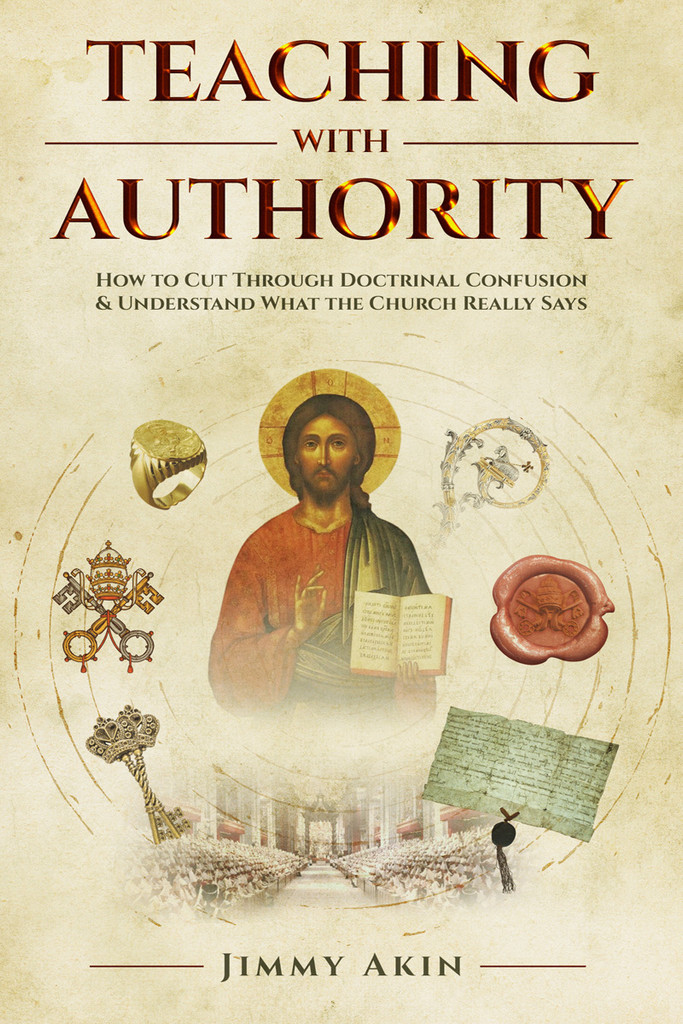 Teaching With Authority - Jimmy Akin - Catholic Answers (Paperback)
