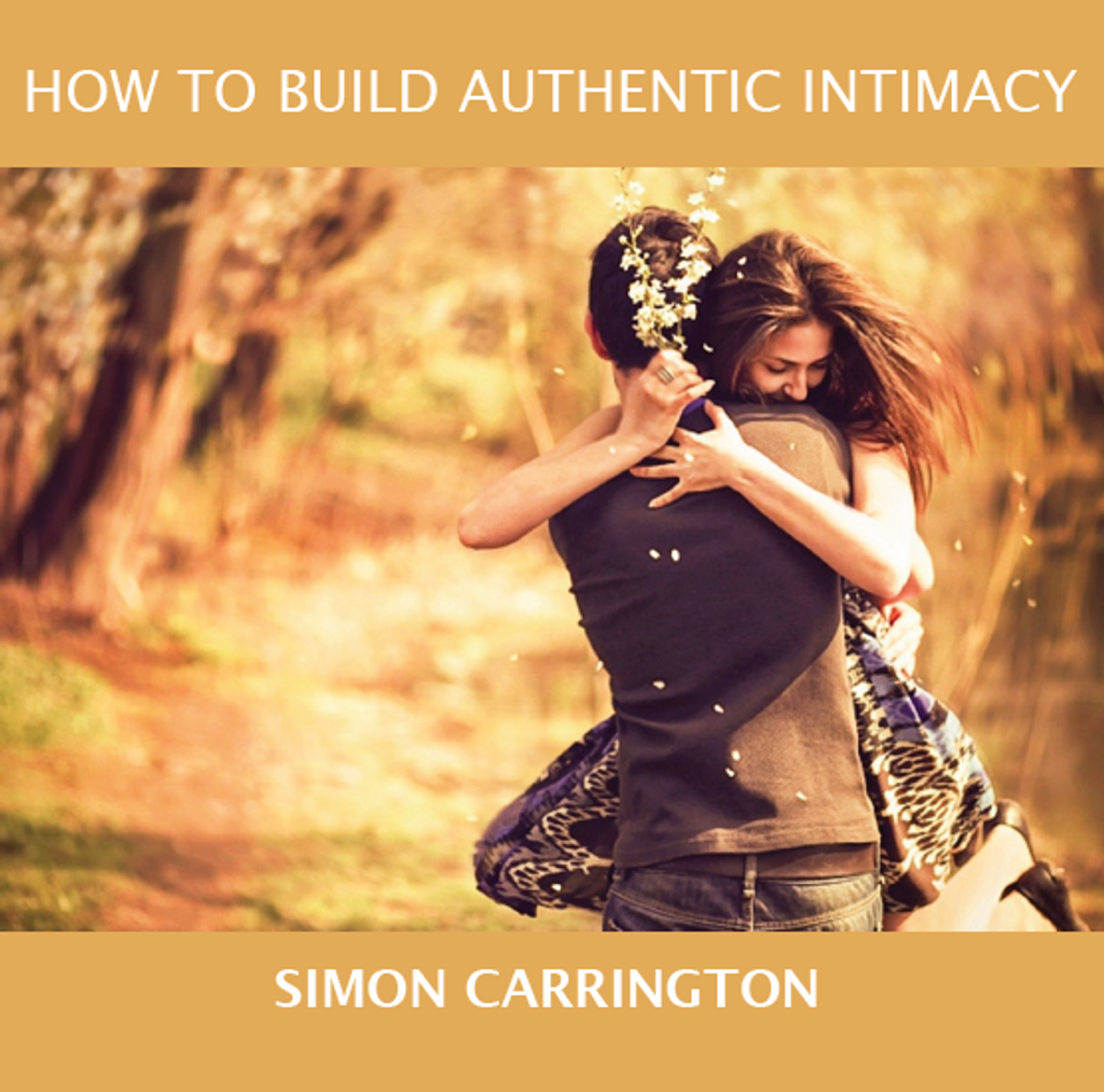 How To Build Authentic Intimacy - Simon Carrington - Fire Up Ministries (MP3)