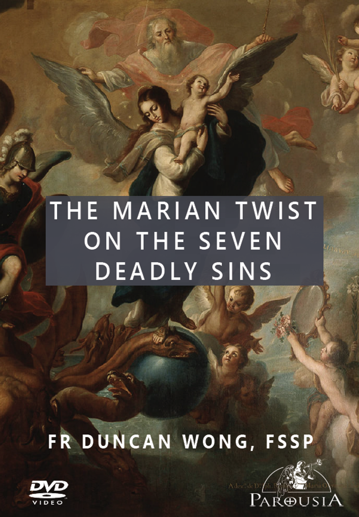 The Marian Twist on the Seven Deadly Sins - Fr Duncan Wong, FSSP - Guardians (DVD)