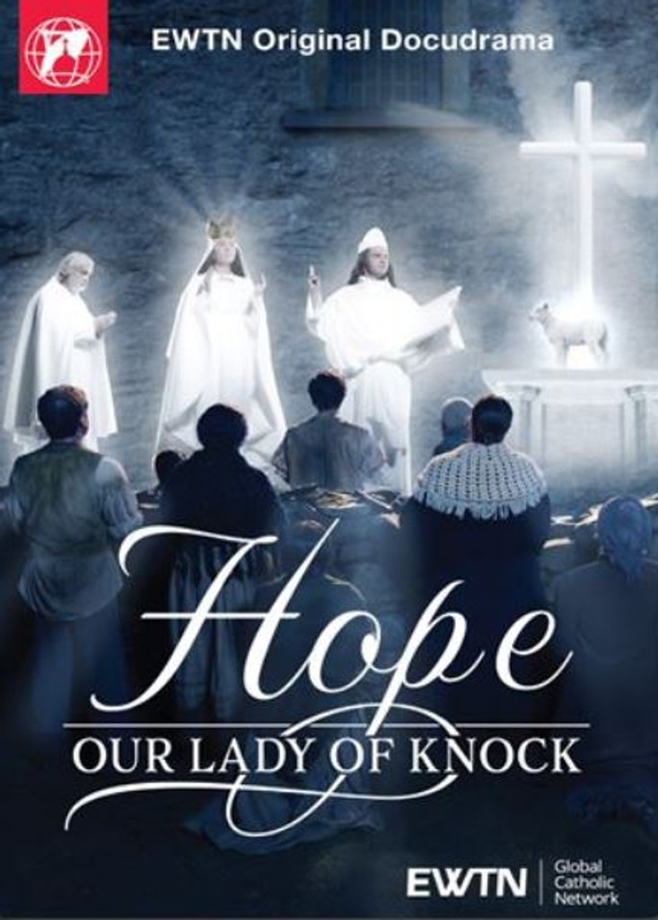 Hope: Our Lady of Knock - EWTN Original Docudrama (DVD)