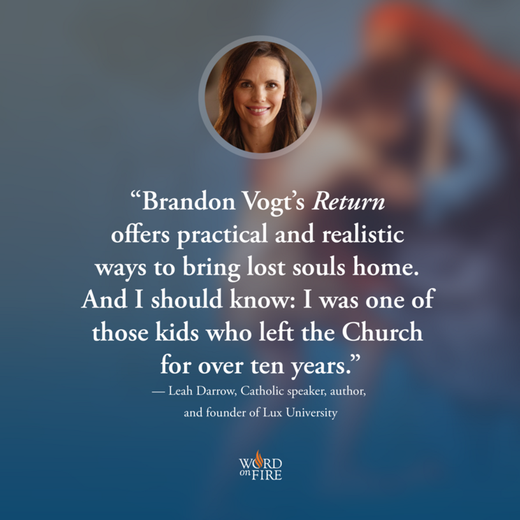 Return: How to Draw Your Child back to the Church - Brandon Vogt - Word on Fire (Paperback)