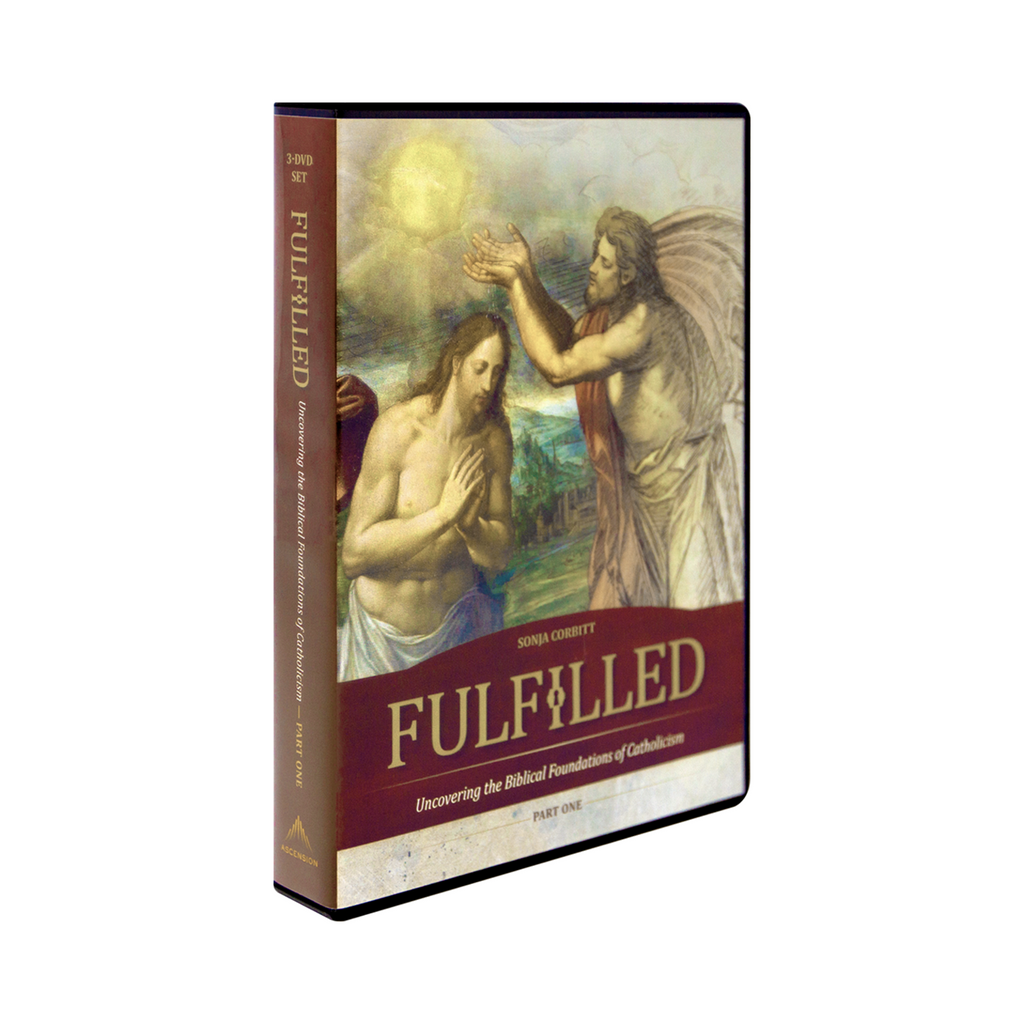 Fulfilled: Uncovering the Biblical Foundations of Catholicism *Legacy Edition* - Part 1 - Sonja Corbitt - Ascension (DVD)