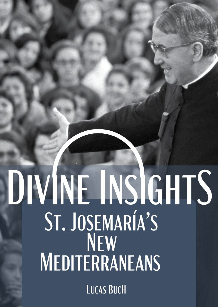 Divine Insights: St. Josemaría's New Mediterraneans - Lucas Buch - Scepter (Paperback)