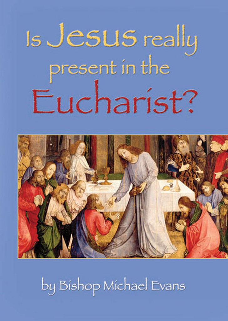 Is Jesus Really Present in the Eucharist? - Catholic Truth Society (Booklet)