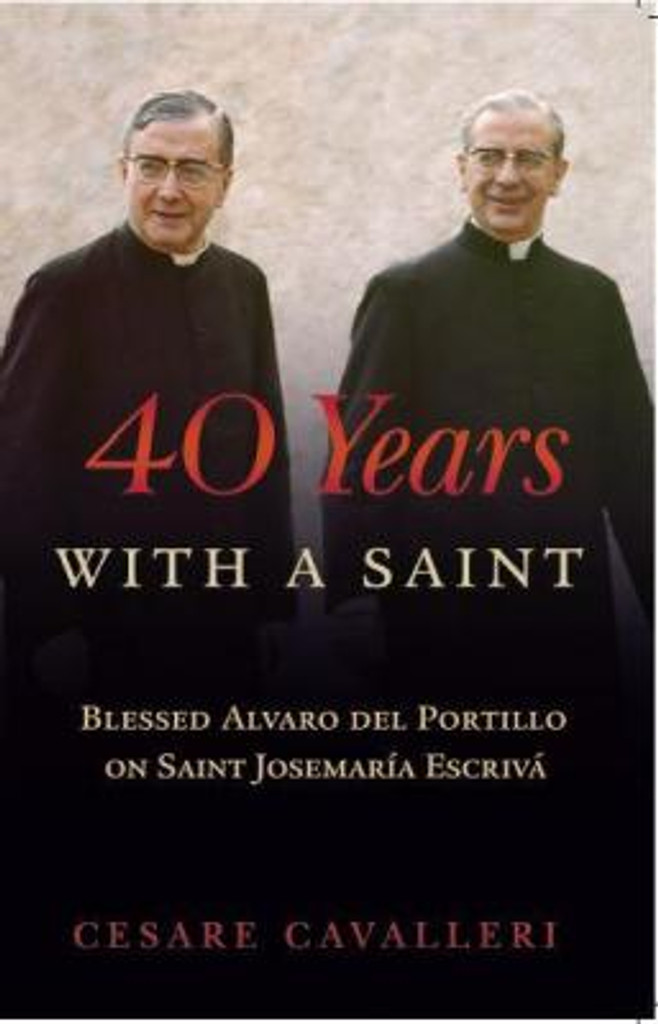 40 Years With A Saint - Cesare Cavalleri - Scepter (Paperback)