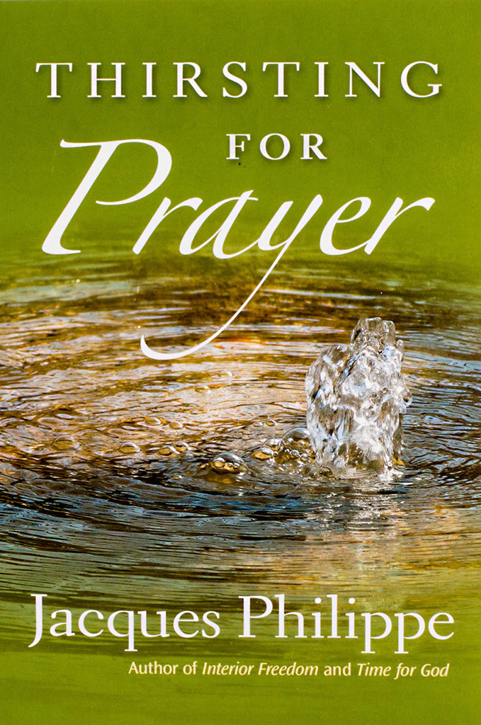 Thirsting for Prayer - Fr Jacques Philippe - Scepter (Paperback)