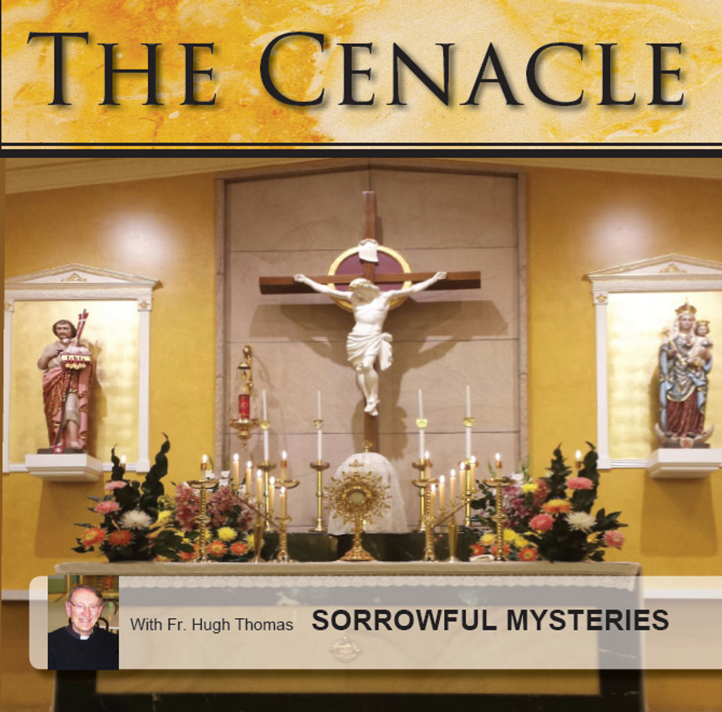 The Cenacle - with Fr Hugh Thomas - Sorrowful Mysteries (MP3 Download)