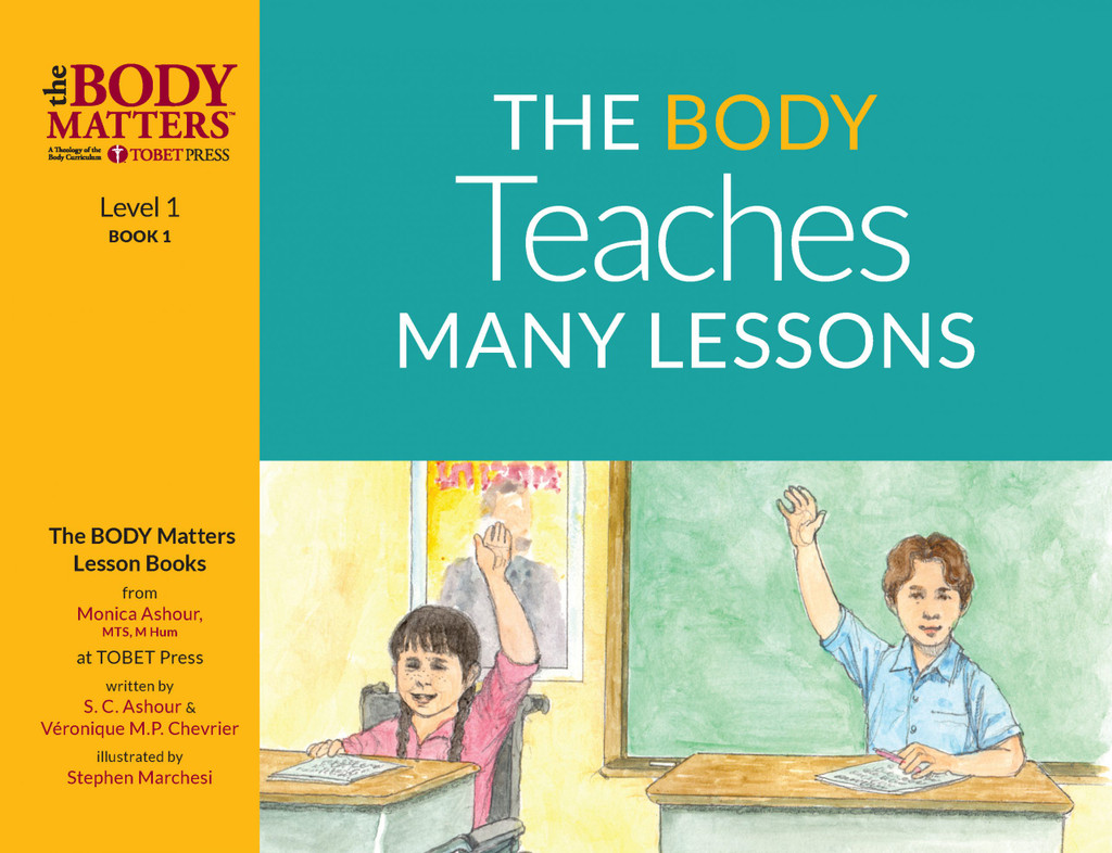 The Body Matters: The Body Teaches Many Lessons (Lvl 1 Lesson Book 1) - TOBET (Paperback)