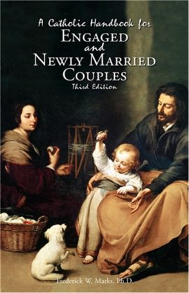 A Catholic Handbook for Engaged and Newly Married Couples - Frederick W. Marks, Ph.D. - Emmaus Road (Paperback)