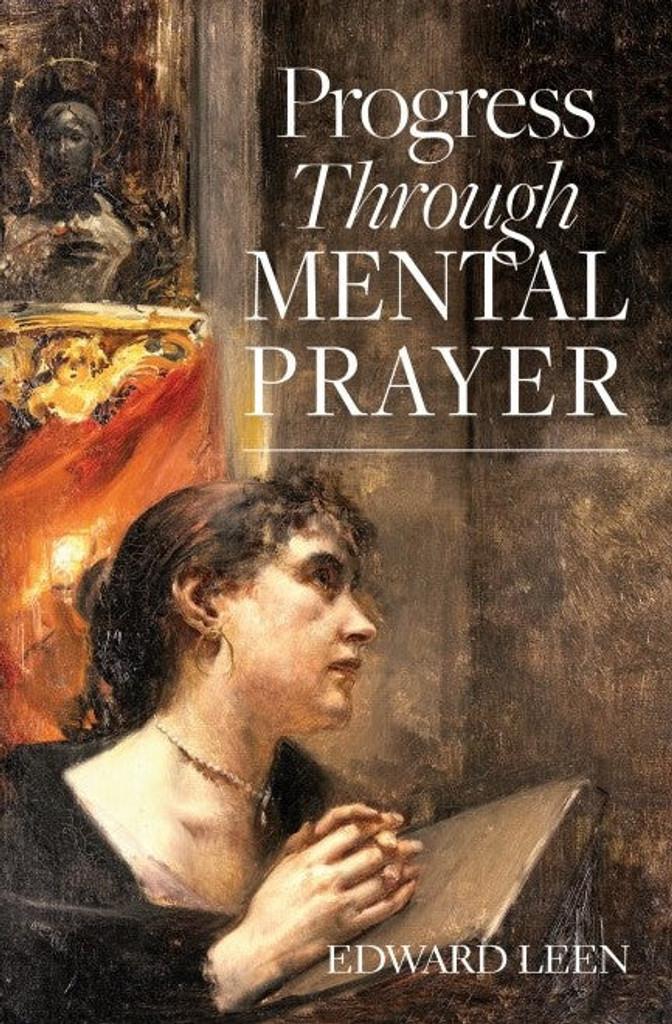Progress Through Mental Prayer - Edward Leen - Scepter (Paperback)