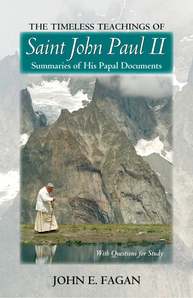 The Timeless Teachings of St John Paul II - John E. Fagan - Scepter (Paperback)