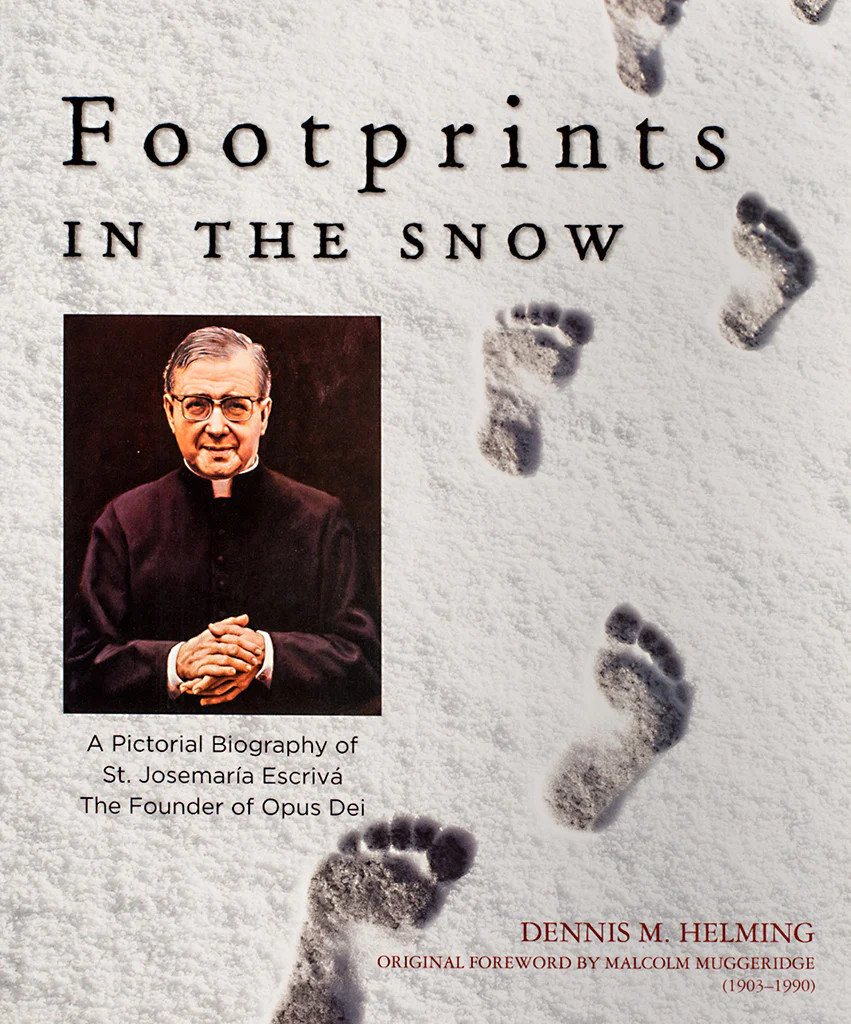 Footprints in the Snow: A Pictorial Biography of St. Josemaria Escriva - Dennis M. Helming - Scepter (Paperback)