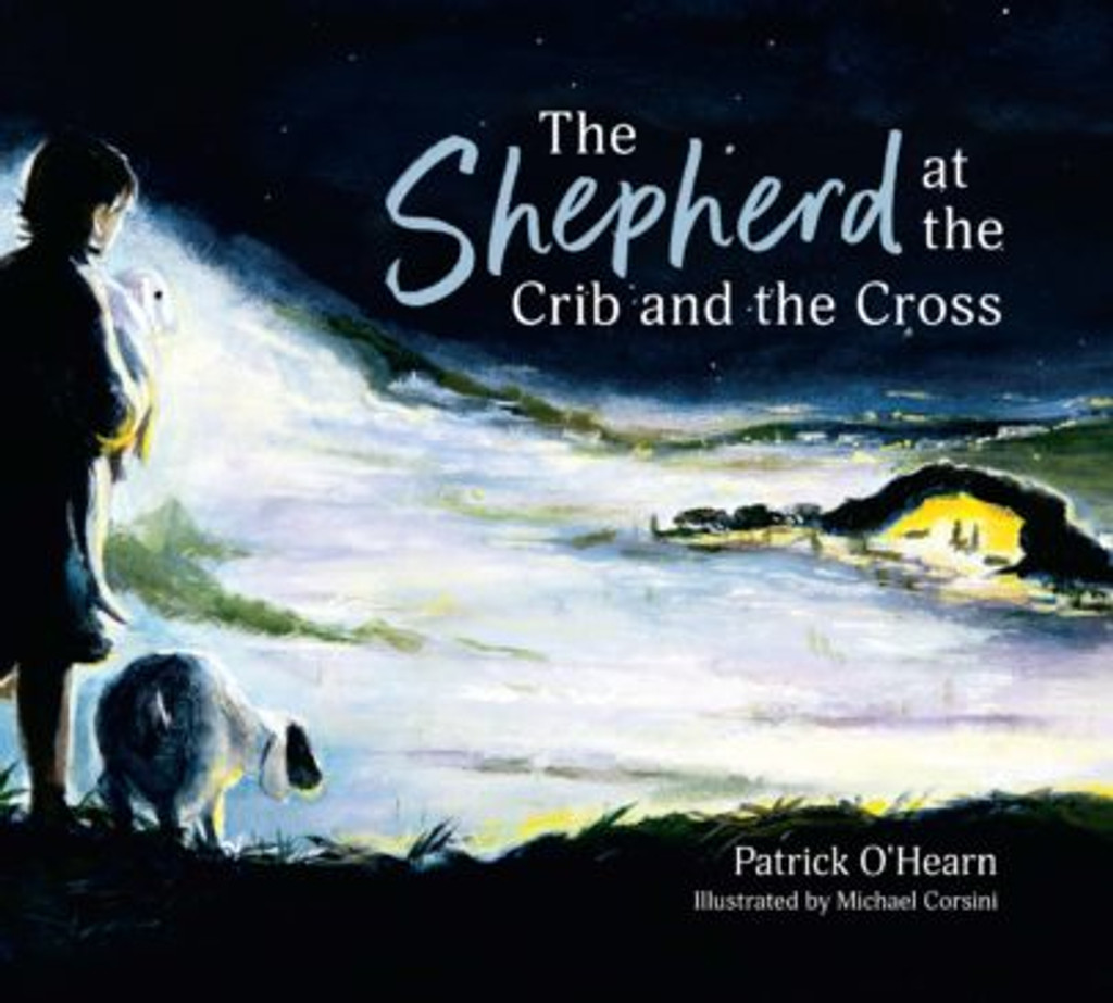 The Shepherd at the Crib and the Cross - Patrick O'Hearn - Emmaus Road (Paperback)