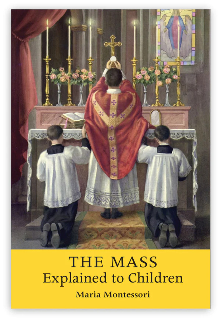 The Mass Explained to Children - Maria Montessori - Angelico Press (Paperback)
