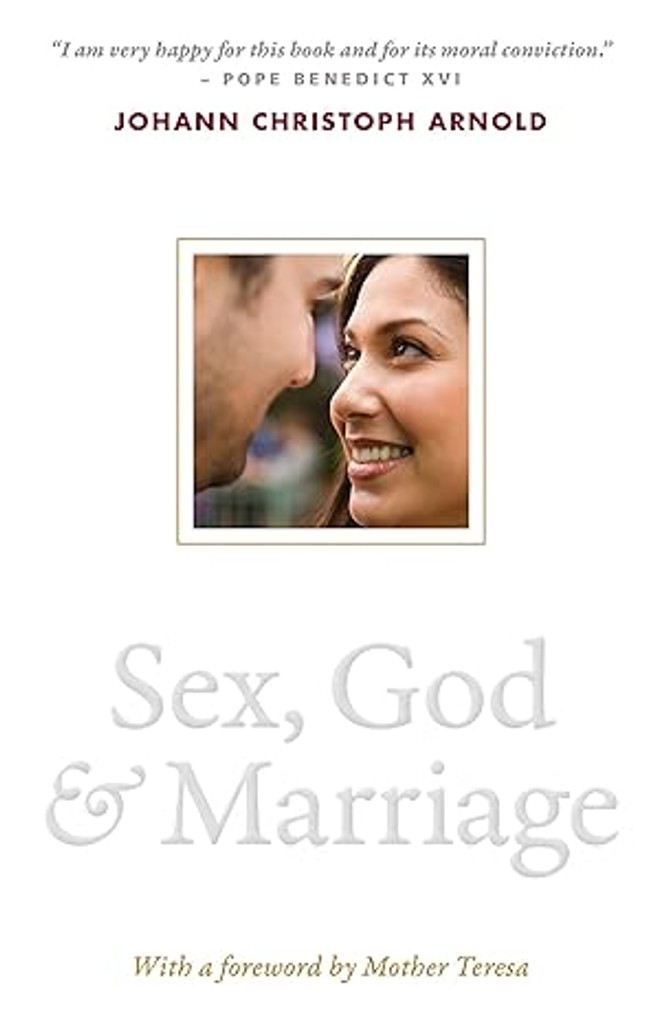 Sex, God and Marriage - Johann Christoph Arnold  (Paperback)