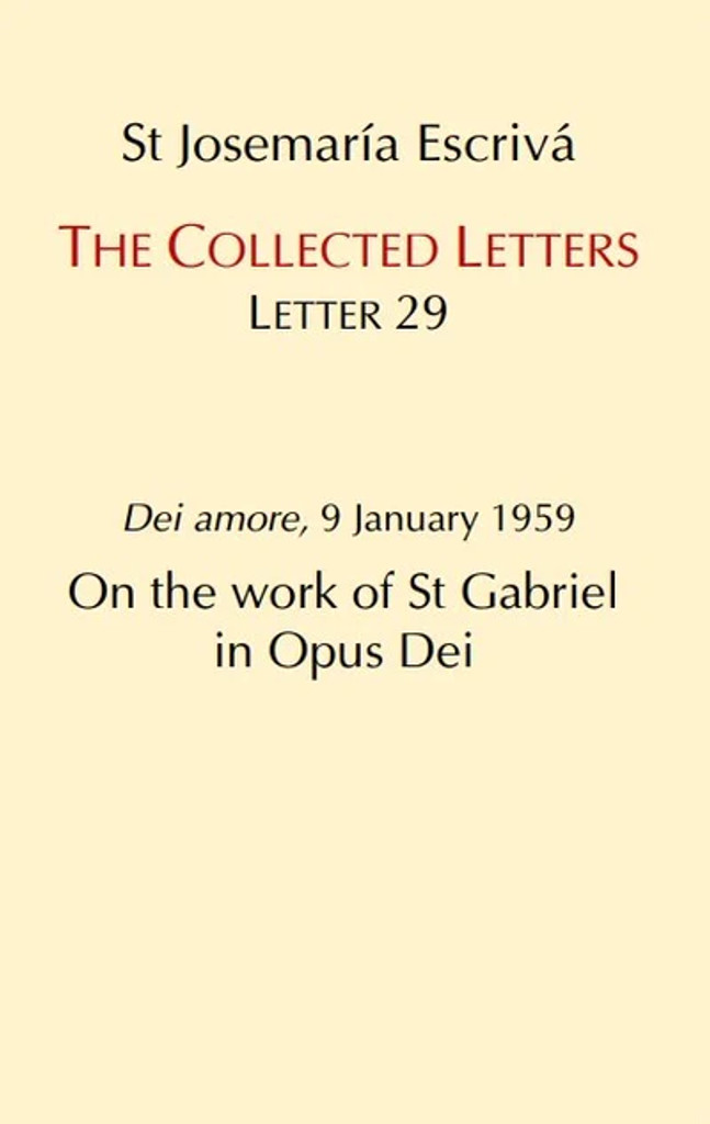 The Collected Letters: On the Work of St. Gabriel in Opus Dei - Scepter (Paperback)