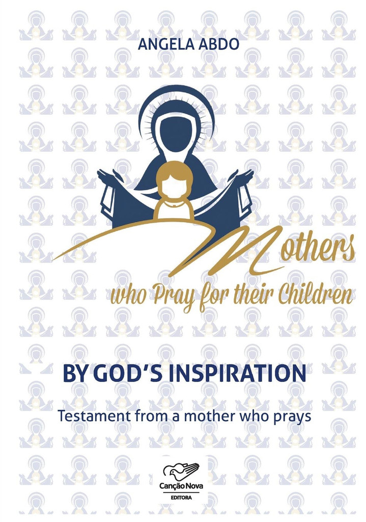 Mothers Who Pray For Their Children - Angela Abdo