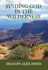 Finding God in the Wilderness - Deacon Alex Jones (DVD)